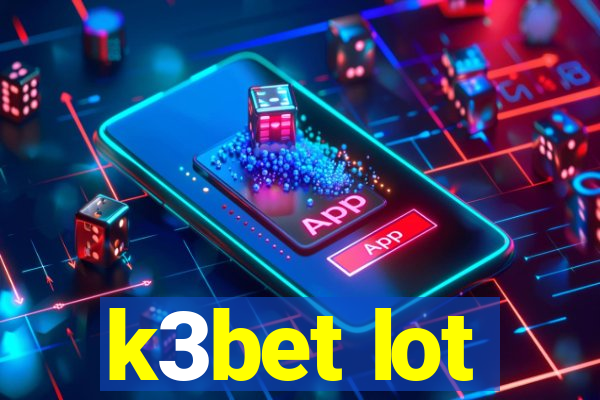 k3bet lot
